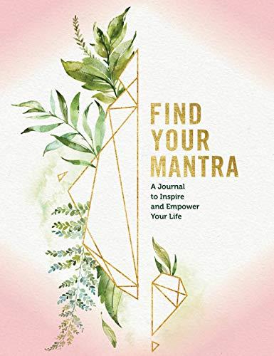 Find Your Mantra Journal: A Journal to Inspire and