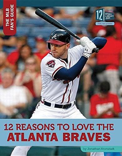 12 Reasons to Love the Atlanta Braves (The MLB Fan's Guide)