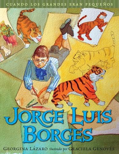 Jorge Luis Borges (Cuando Los Grandes Eran Pequenos)