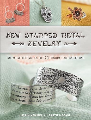 New Stamped Metal Jewelry: Innovative Techniques for 23 Custom