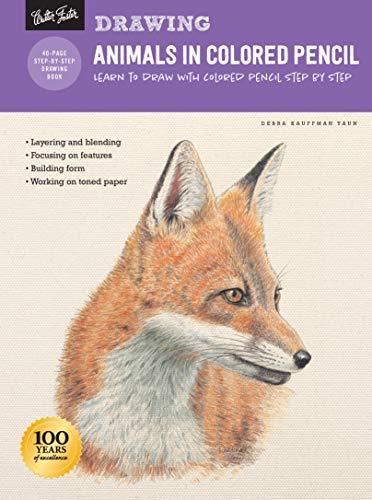 Drawing Animals in Colored Pencil: Learn to Draw with Colored Pencil Step by Step (How to Draw & Paint)
