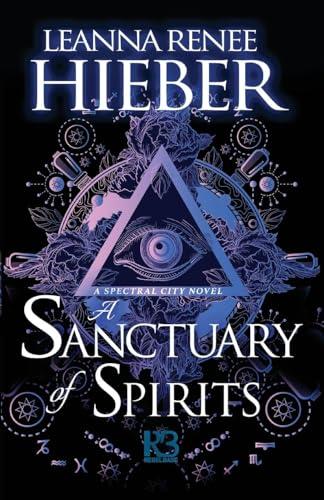 A Sanctuary of Spirits (Spectral City, Bk. 2)