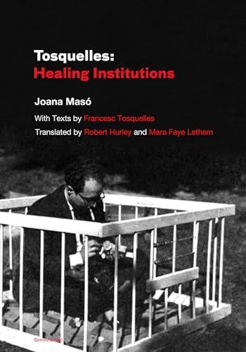 Tosquelles: Healing Institutions