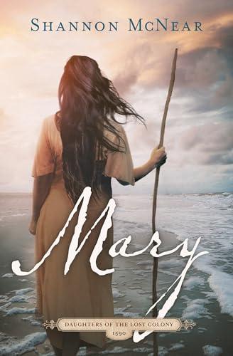 Mary (Daughters of the Lost Colony, Bk. 2)
