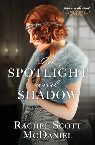 In Spotlight and Shadow (Doors to the Past, Bk. 11)