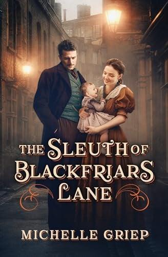 The Sleuth of Blackfriars Lane (Blackfriars Lane, Bk. 3)