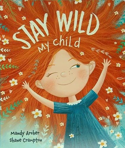 Stay Wild My Child