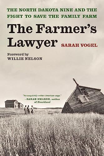The Farmer's Lawyer: The North Dakota Nine and the Fight to Save the Family Farm