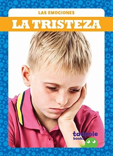 La Tristeza (Tadpole Books, Las Emociones)
