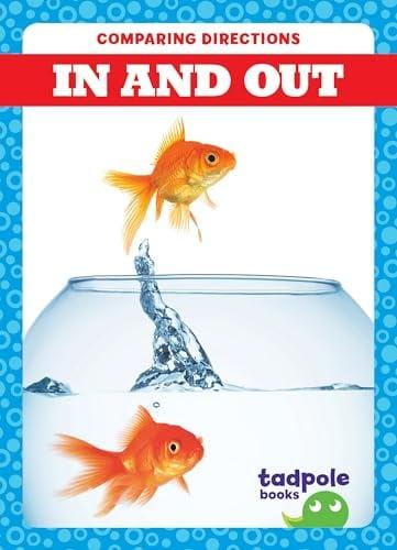 In and Out (Tadpole Books, Comparing Directions)