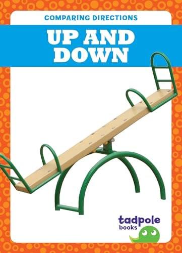 Up and Down (Tadpole Books, Comparing Directions)