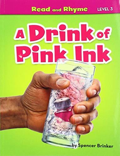 A Drink of Pink Ink (Read and Rhyme, Level 3)