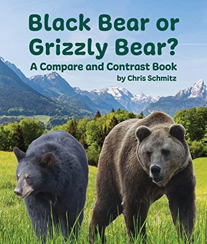 Black Bear or Grizzly Bear? (Compare and Contrast)