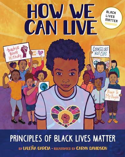How We Can Live: Principles of Black Lives Matter