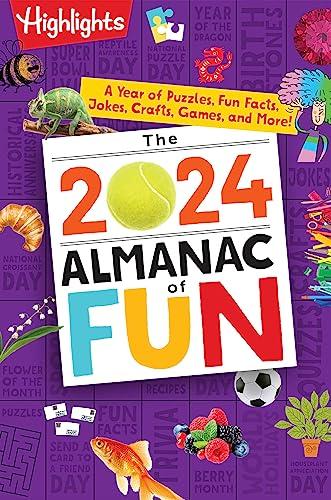 The 2024 Almanac of Fun: A Year of Puzzles, Fun Facts, Jokes, Crafts, Games, and More!