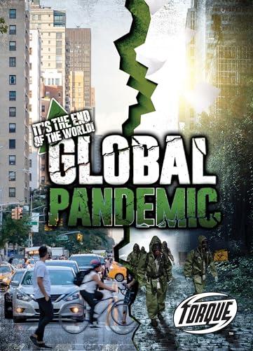 Global Pandemic (Torque, It's the End of the World!)