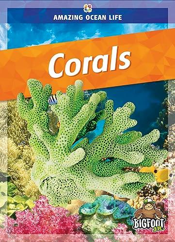 Corals (Amazing Ocean Life)