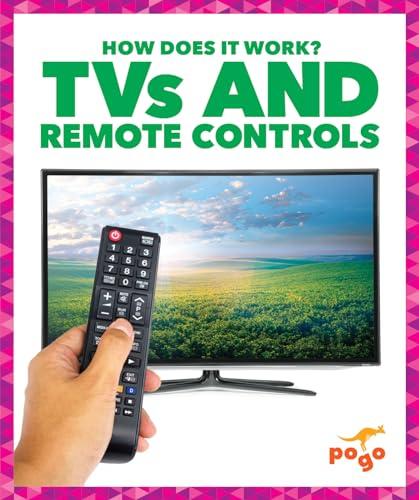 TVs and Remote Controls (Pogo, How Does It Work?)