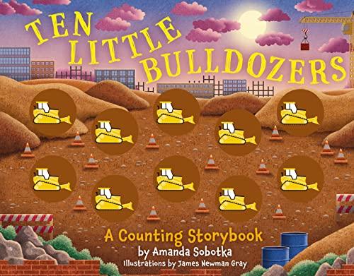 Ten Little Bulldozers (Magical Counting Storybooks)