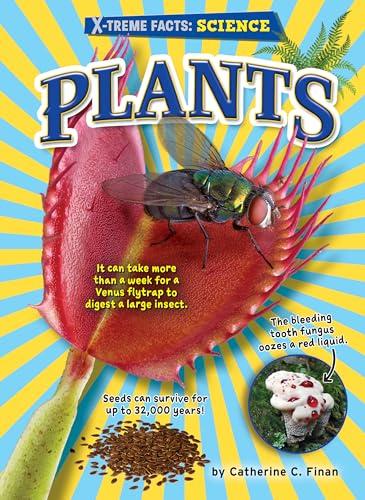 Plants (X-Treme Facts: Science)