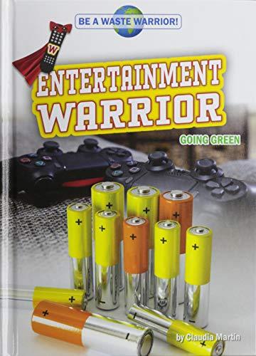 Entertainment Warrior: Going Green (Be a Waste Warrior!)