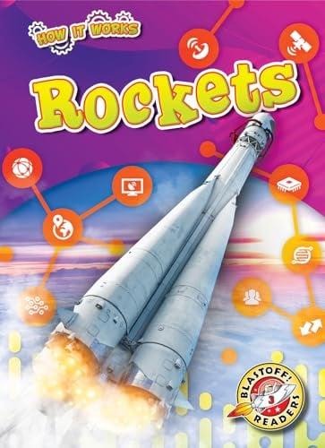 Rockets (How It Works, Blastoff! Readers, Level 3)