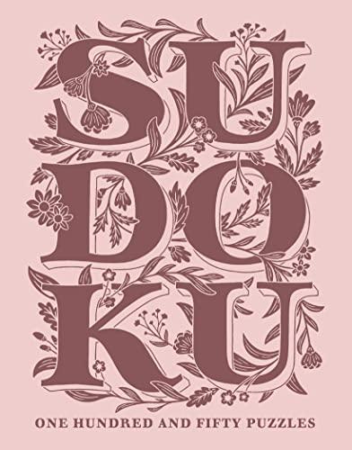Sudoku: One Hundred and Fifty Puzzles