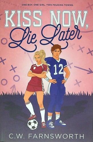 Kiss Now, Lie Later (Rival Love, Bk. 1)