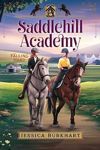 Falling Hard (Saddlehill Academy, Bk. 3)