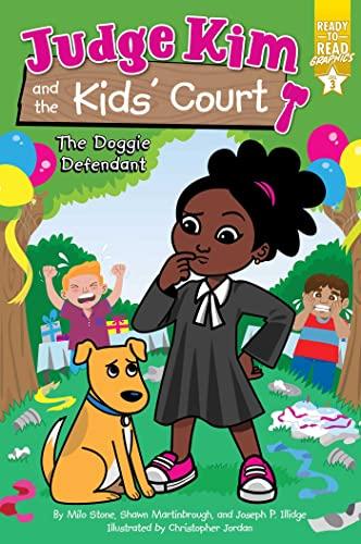 The Doggie Defendant (Judge Kim and the Kids' Court, Ready-To-Read Graphics, Level 3)