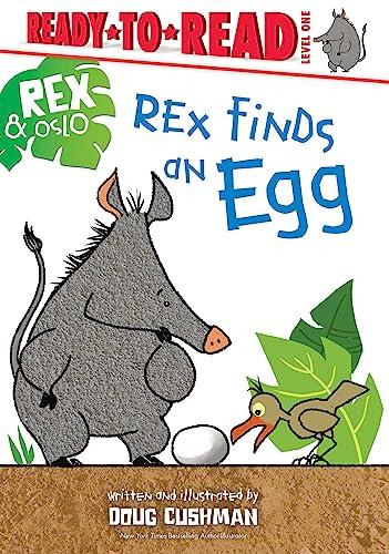 Rex Finds an Egg (Rex & Oslo, Ready-To-Read, Level 1)
