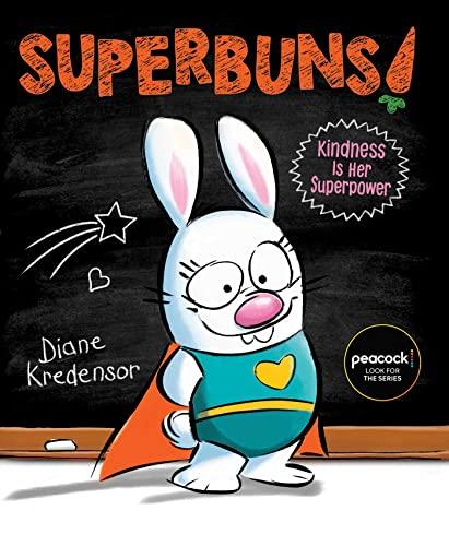 Kindness Is Her Superpower (Superbuns!)