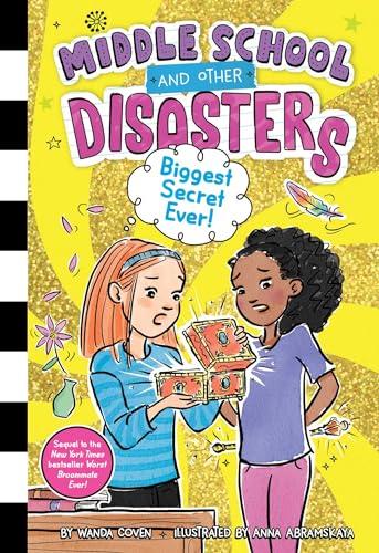 Biggest Secret Ever! (Middle School and Other Disasters, Bk. 3)