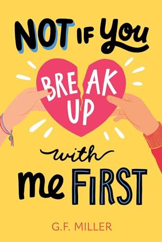 Not if You Break Up With Me First