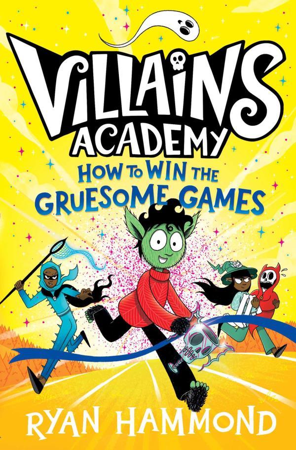 How to Win the Gruesome Games (Villains Academy, Bk. 3)