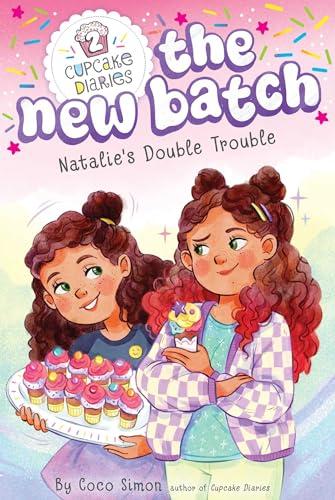 Natalie's Double Trouble (Cupcake Diaries: The New Batch, Bk. 2)