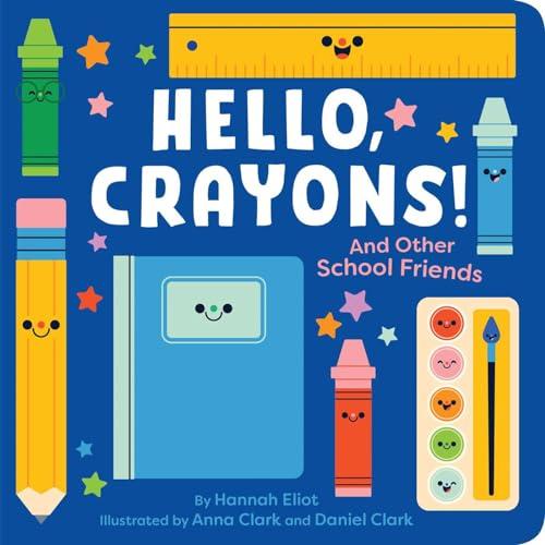 Hello, Crayons! and Other School Friends
