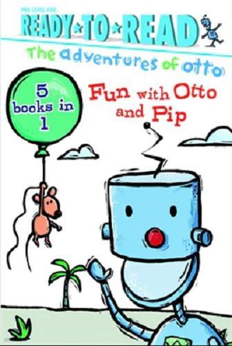 Fun With Otto and Pip 5 Books in 1 (The Adventures of Otto, Ready-To-Read, Pre-Level 1)
