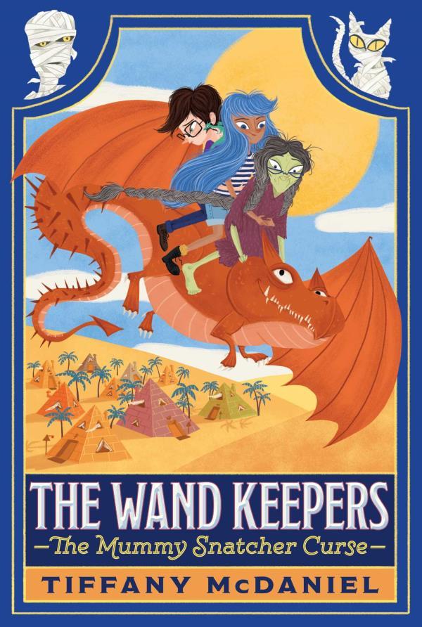 The Mummy Snatcher Curse (The Wand Keepers, Bk. 2)