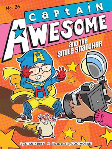 Captain Awesome and the Smile Snatcher (Captain Awesome, Bk. 26)