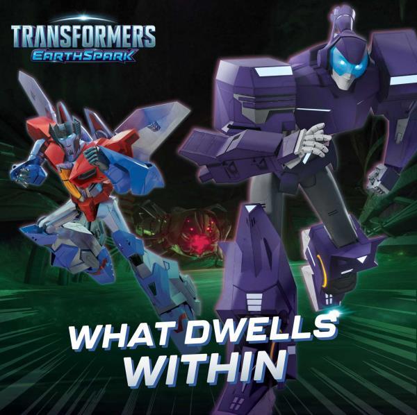 What Dwells Within (Transformers EarthSpark)