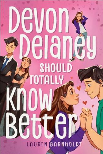Devon Delaney Should Totally Know Better (Devon Delaney, Bk. 2)