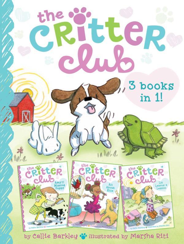 The Critter Club 3 Books in 1! (Amy and the Missing Puppy/All About Ellie/Liz Learns a Lesson)