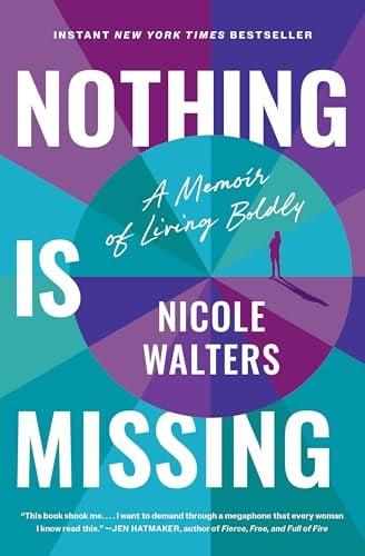 Nothing Is Missing: How to Live Boldly and Step Into Your Purpose
