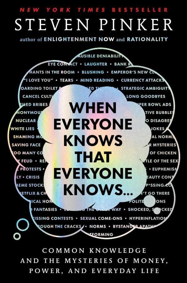 When Everyone Knows That Everyone Knows...: Common Knowledge and the Mysteries of Money, Power, and Everyday Life