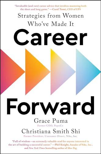 Career Forward: Strategies From Women Who've Made It