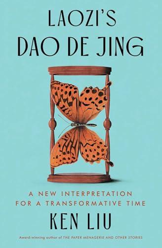Laozi's Dao De Jing: A New Interpretation for a Transformative Time