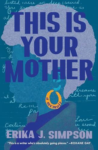 This Is Your Mother: A Memoir