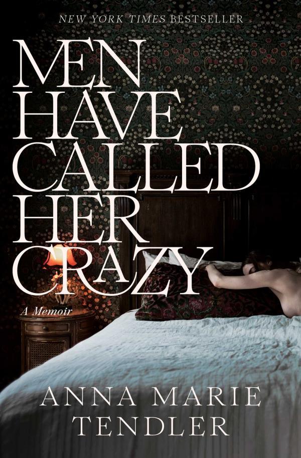 Men Have Called Her Crazy: A Memoir