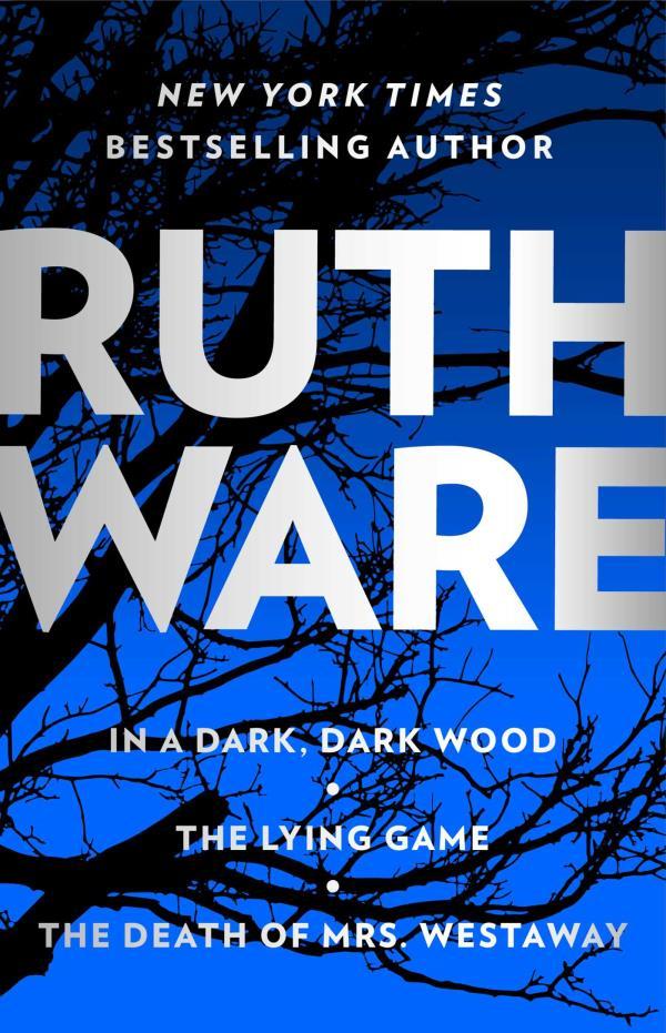 Ruth Ware Thriller Boxed Set (In a Dark, Dark Wood/The Lying Game/The Death of Mrs. Westaway)